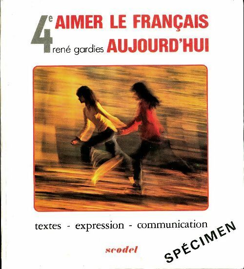 Livrenpoche : Aimer le français aujourd'hui 4e - René Gardies - Livre