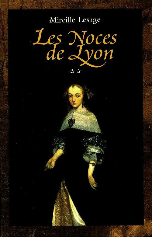 Livrenpoche : Les ailes du matin Tome II : Les noces de Lyon - Mireille Lesage - Livre