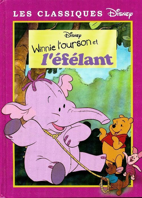 Livrenpoche : Classique disney - winnie l'ourson et l'efélan - Walt Disney - Livre