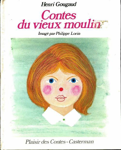 Livrenpoche : Contes du vieux moulin - Henri Gougaud - Livre