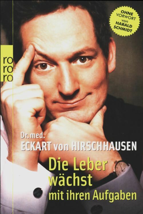 Livrenpoche : Die leber wächst mit ihren aufgaben - Eckart Von Hirschhausen - Livre