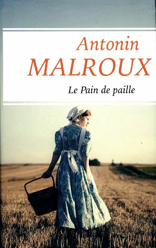Livrenpoche : Le pain de paille - Antonin Malroux - Livre