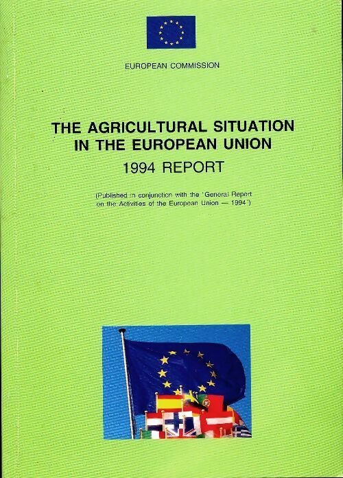 Livrenpoche : The agricultural situation in the european union : 1994 report - Collectif - Livre