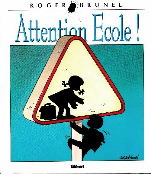Livrenpoche : Attention école ! - Roger Brunel - Livre