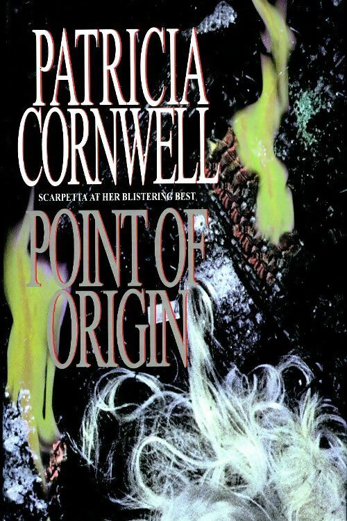 Livrenpoche : Point of origin - Patricia Daniels Cornwell - Livre