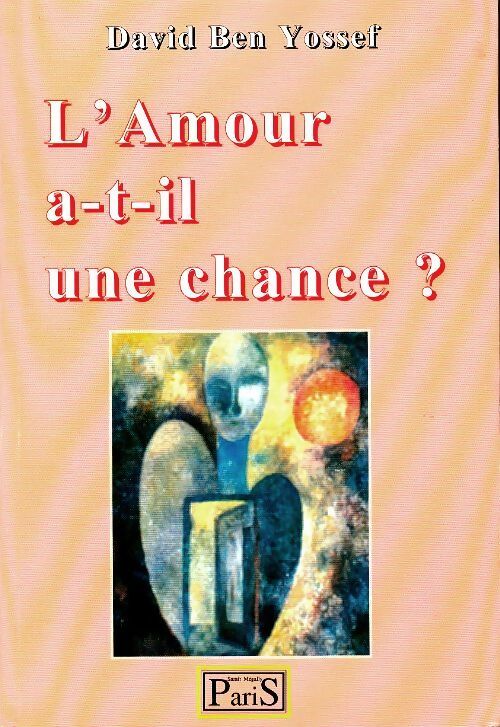 Livrenpoche : L'amour a-t-il une chance ? - David Ben Yossef - Livre