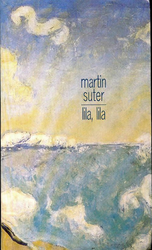 Livrenpoche : Lila, Lila - Martin Suter - Livre