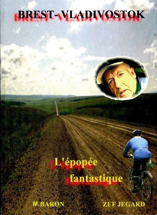 Livrenpoche : Brest-Vladivostok : L'épopée fantastique - Michèle Baron - Livre