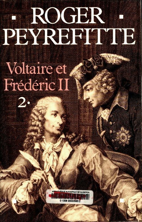 Livrenpoche : Voltaire et Frédéric II Tome II - Roger Peyrefitte - Livre
