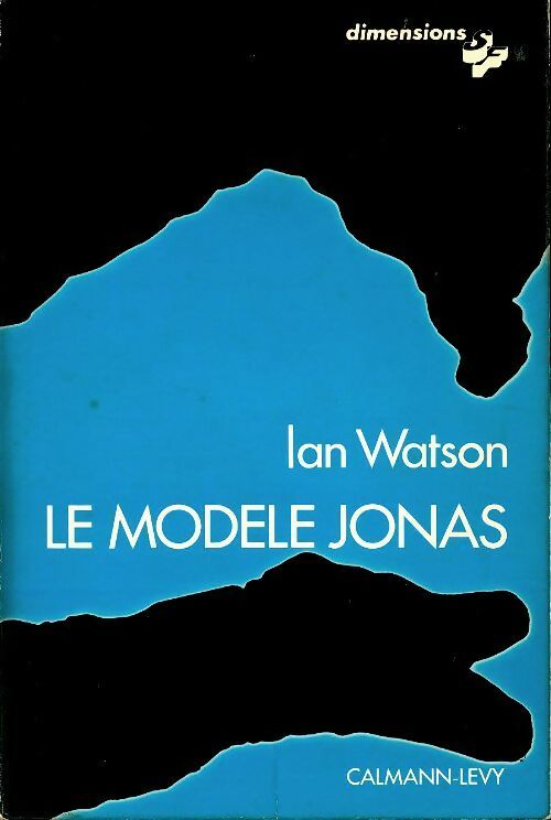 Livrenpoche : Le modèle Jonas - Ian Watson - Livre
