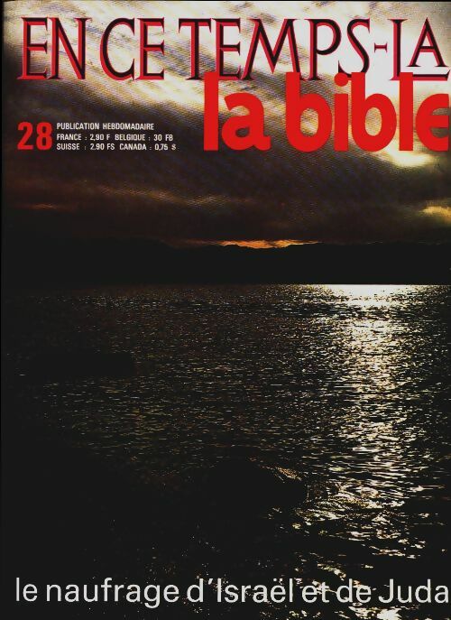Livrenpoche : En ce temps-là la Bible n°28 : Le naufrage d'Israël et des prophètes - Collectif - Livre