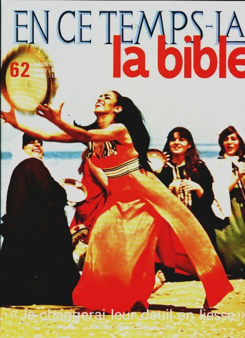 Livrenpoche : En ce temps-là la Bible n°62 : Je changerai leur deuil en liesse - Collectif - Livre