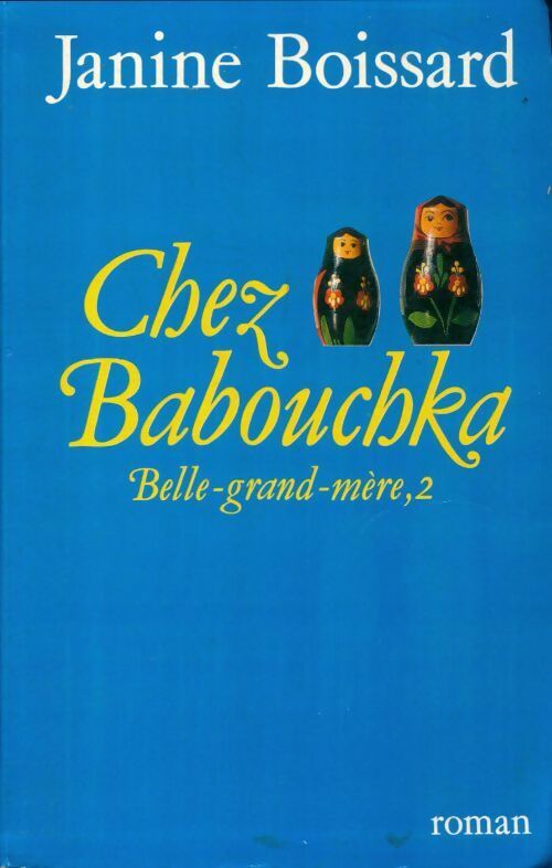 Livrenpoche : Belle-grand-mère Tome II : Chez Babouchka - Maurice Denuzière - Livre