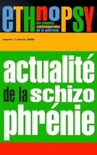 Livrenpoche : Ethnopsy n°1 : Actualité de la schizophrénie - Collectif - Livre