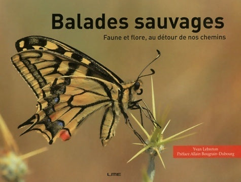 Livrenpoche : Balades sauvages. Faune et flore au détour de nos chemins - Yvan Lebreton - Livre