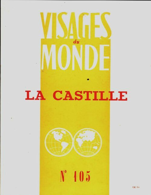 Visages du monde n°105 : La Castille - Collectif -  Visages du monde - Livre