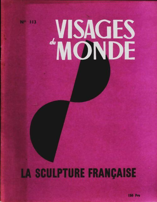 Livrenpoche : Visages du monde n°113 : La sculpture française - Collectif - Livre