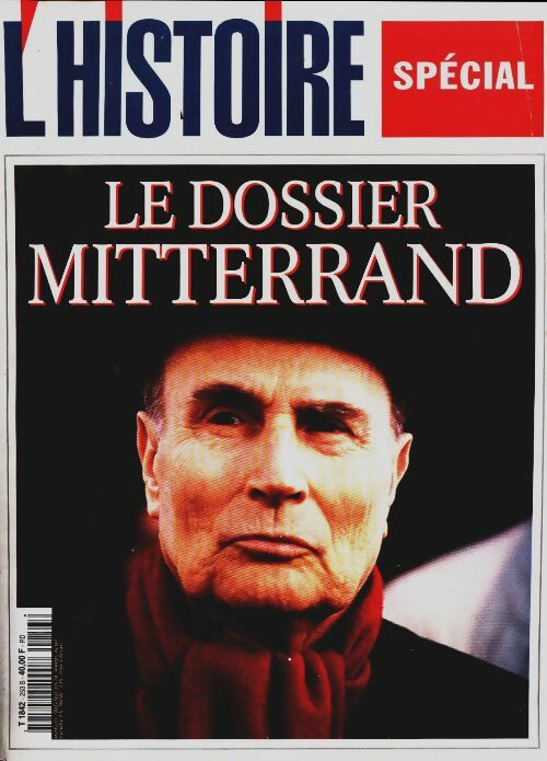 Livrenpoche : L'histoire n°253 : Le dossier Mitterrand - Collectif - Livre