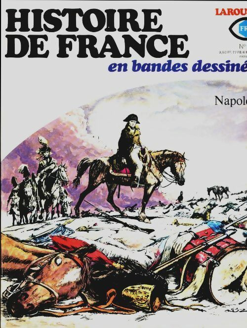 Livrenpoche : Histoire de France en bande dessinées n°17 : Napoléon - Collectif - Livre