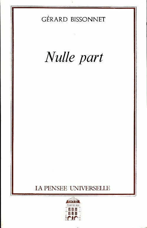 Livrenpoche : Nulle part - Gérard Bissonnet - Livre