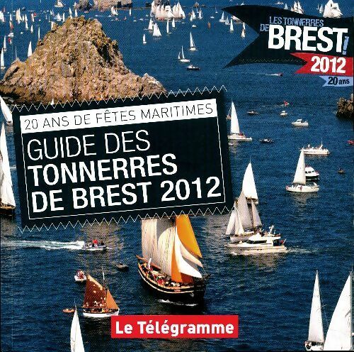 Livrenpoche : Guide des Tonnerres de Brest 2012 - Collectif - Livre