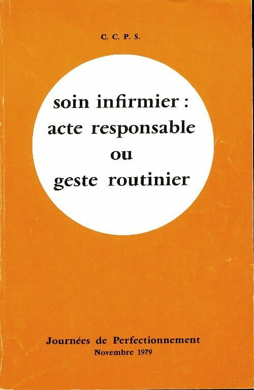 Livrenpoche : Soin infirmier : Acte responsable ou geste routinier - Collectif - Livre