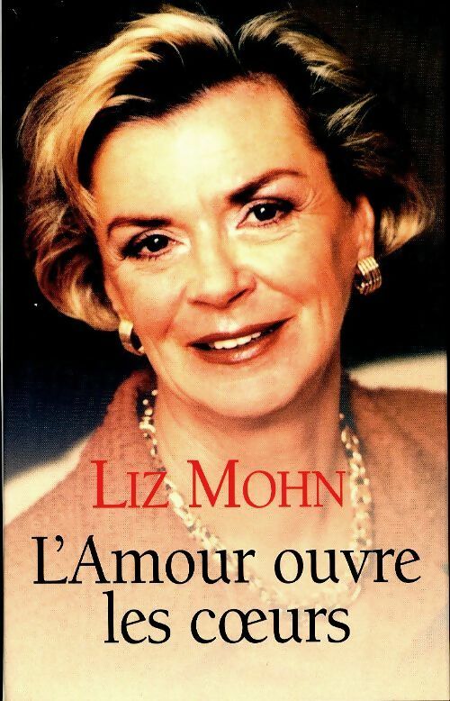 Livrenpoche : L'amour ouvre les coeurs - Liz Mohn - Livre