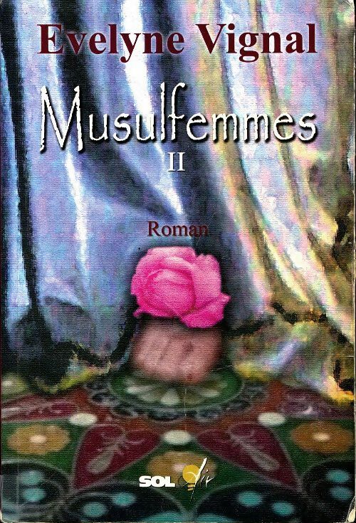 Livrenpoche : Musulfemmes Tome II - Evelyne Vignal - Livre