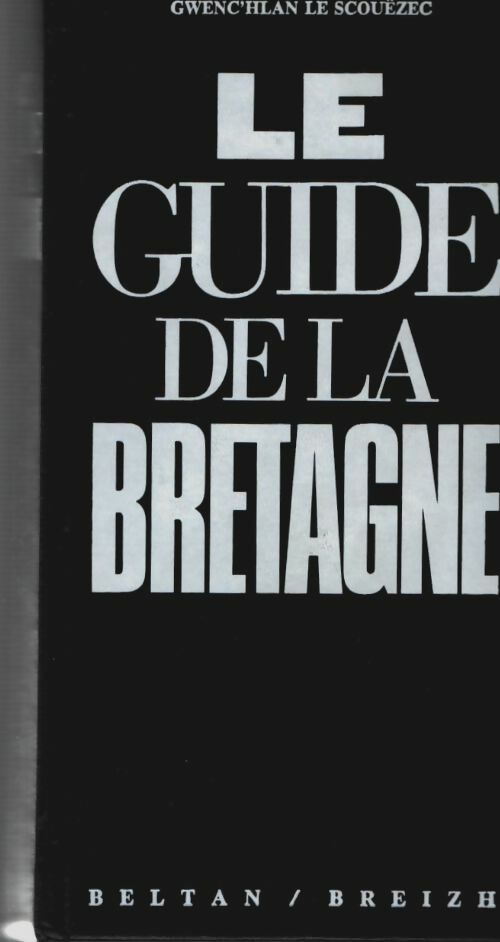 Livrenpoche : Le guide de la Bretagne - Maurice Le Scouëzec - Livre