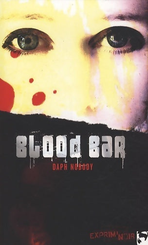 Livrenpoche : Blood bar - Daph Nobody - Livre