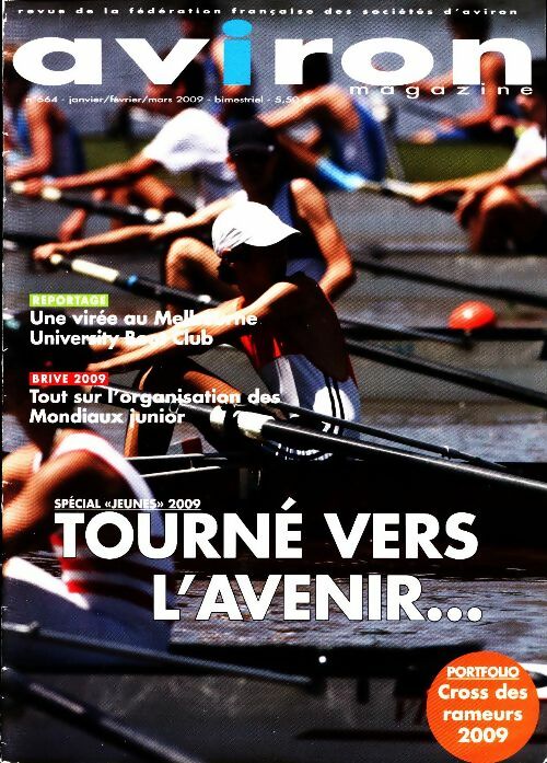 Livrenpoche : Aviron magazine n°664 : Tourné vers l'avenir... - Collectif - Livre