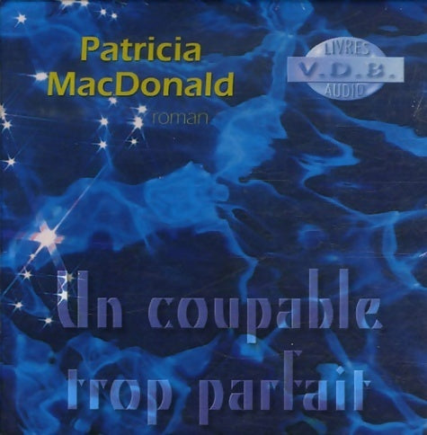Livrenpoche : Un coupable trop parfait - Patricia J. MacDonald - Livre