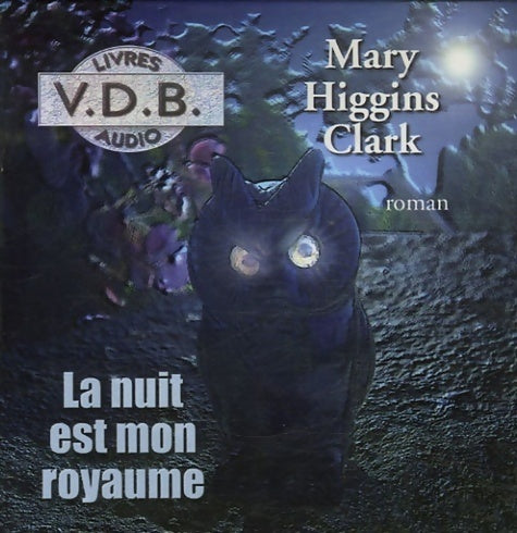 La nuit est mon royaume - Mary Higgins Clark -  Livres V.D.B. audio - Livre