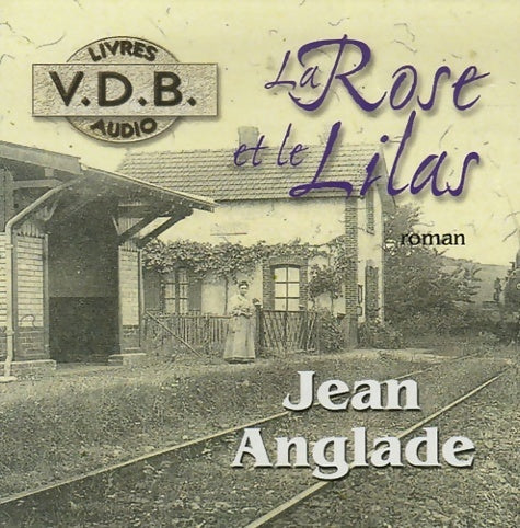 Livrenpoche : La rose et le lilas - Jean Anglade - Livre
