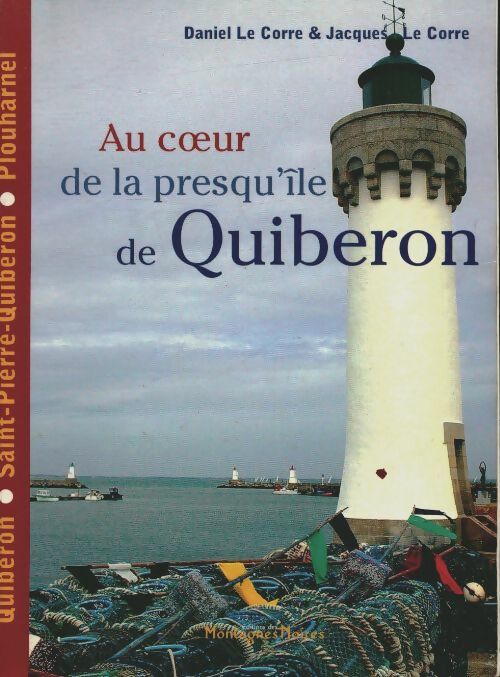Livrenpoche : Au coeur de la presqu'ile de Quiberon - Daniel Le Corre - Livre