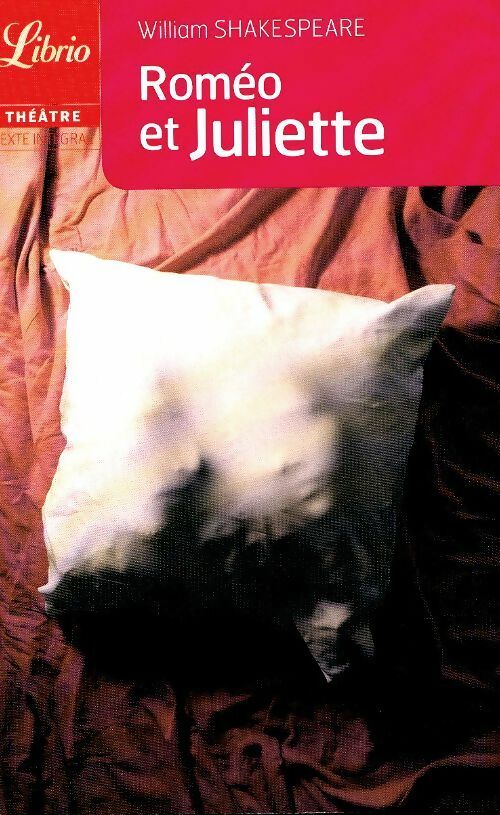 Livrenpoche : Roméo et Juliette - William Shakespeare - Livre