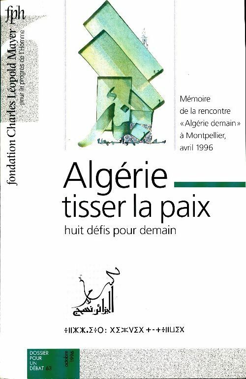 Livrenpoche : Dossier pour un débat n°63 : Algérie tisser la paix - Collectif - Livre