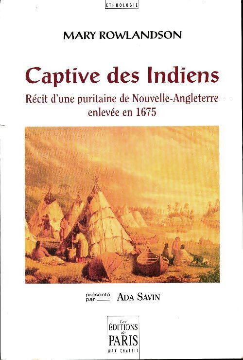 Livrenpoche : Captive des indiens : Récit d'une puritaine de Nouvelle-Angleterre enlevée en 1675 - Mary Rowlandson - Livre