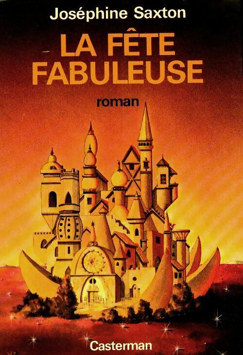 Livrenpoche : La fête fabuleuse - Joséphine Saxton - Livre