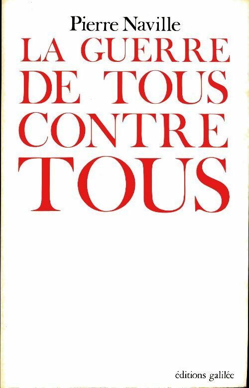 Livrenpoche : La guerre de tous contre tous - Pierre Naville - Livre