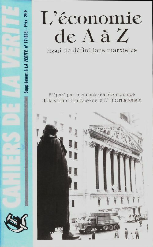 Livrenpoche : Cahiers de la Vérité n°17 : L'économie de A à Z - Collectif - Livre