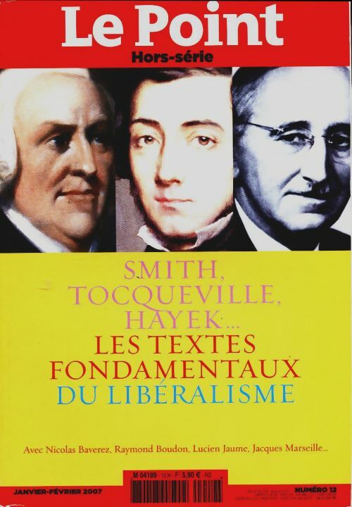 Livrenpoche : Le Point Hors-Série n°12 : Les textes fondamentaux du libéralisme - Collectif - Livre