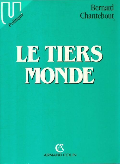 Livrenpoche : Le tiers monde - Bernard Chantebout - Livre