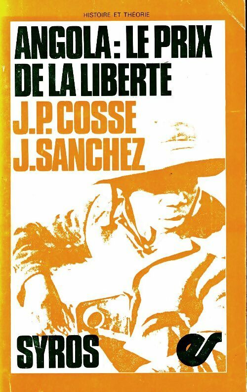 Livrenpoche : Angola : Le prix de la liberté - Pierre-Yves Cossé - Livre