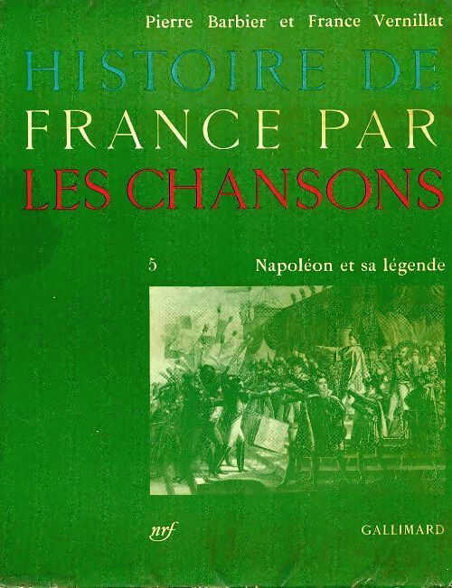 Livrenpoche : Histoire de France par la chanson Tome V - Pierre Barbier - Livre