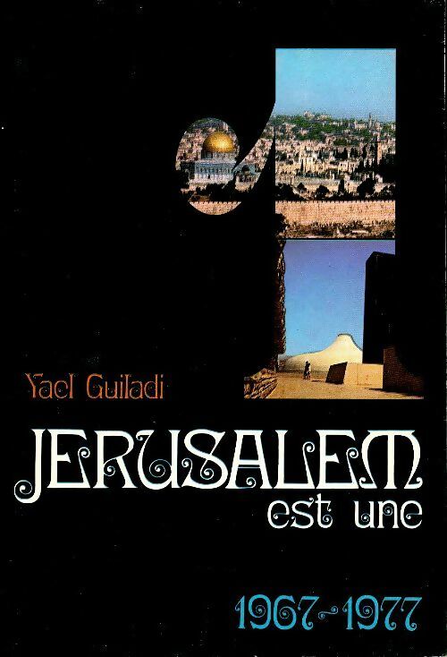 Livrenpoche : Jérusalem est une :1967-1977 - Yael Guiladi - Livre