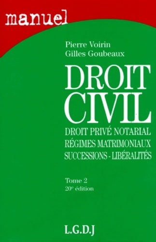 Livrenpoche : Droit civil Tome II : Droit privé notarial régimes matrimoniaux successions libéralité - Pierre Voirin - Livre