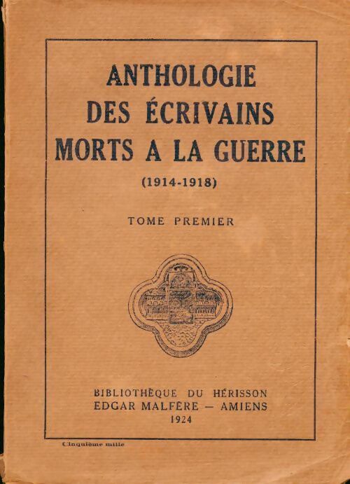 Livrenpoche : Anthologie des écrivains morts à la guerre 1914-1918 Tome I - Collectif - Livre