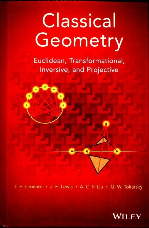 Livrenpoche : Classical geometry. Euclidean, transformational, inversive, and projective - Collectif - Livre