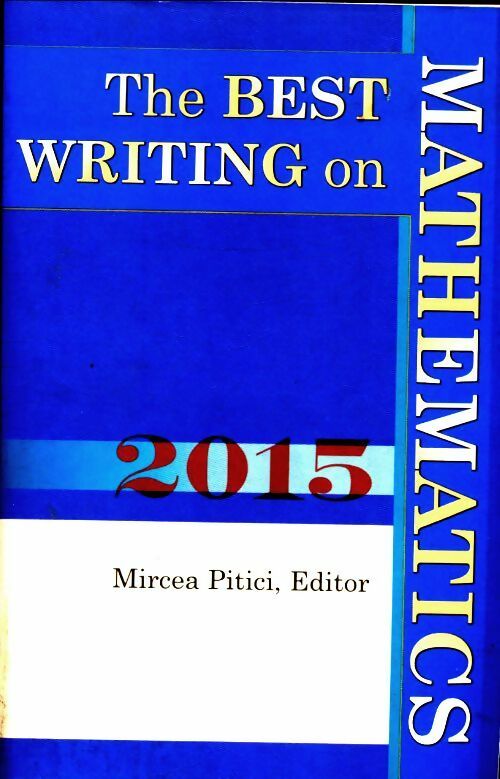 Livrenpoche : The best writing on mathematics 2015 - Mircea Pitici - Livre